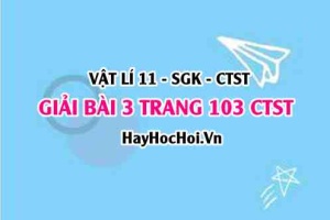 Giải bài 3 trang 102 Vật lý 11 Chân trời sáng tạo